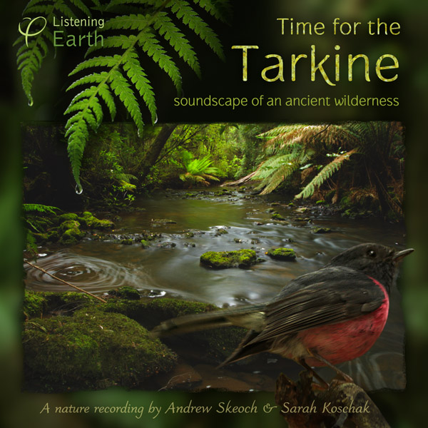 Et bestemt via Evne Time for the Tarkine - a nature sound recording from Tasmania's wilderness  - free nature sounds of nature mp3 download